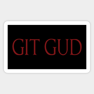 GIT GUD Magnet